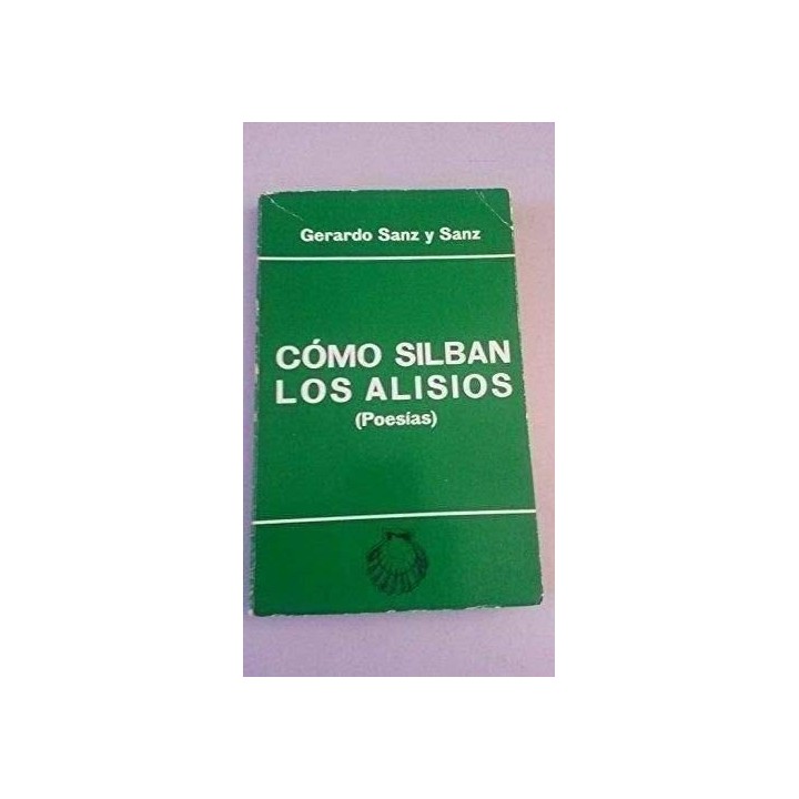 COMO SILBAN LOS ALISIOS (Poesías)